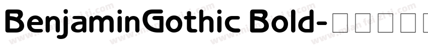 BenjaminGothic Bold字体转换